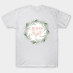 Marriage and love: Mr and Mrs Right T-Shirt